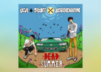 Levi Zadoff and Dead Hendrix - Dead Summer EP
