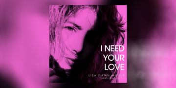Lisa Dawn Miller - “I Need Your Love”