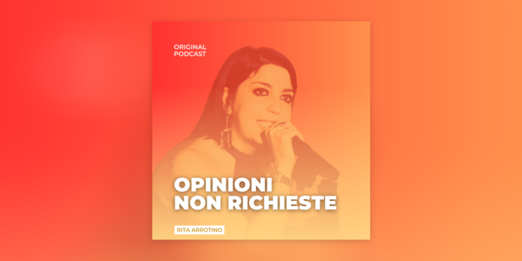 Opinioni non richieste - Rita Arrotino