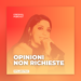 Opinioni non richieste - Rita Arrotino