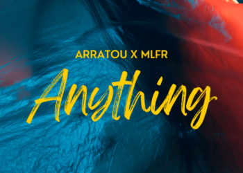 Anything - ARRATOU x MLFR