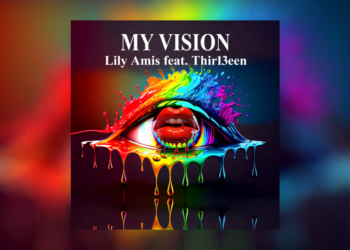 My Vision - Lily Amis & Thir13een