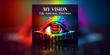 My Vision - Lily Amis & Thir13een
