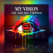 My Vision - Lily Amis & Thir13een