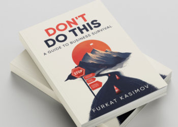 Don't Do This: A Guide to Business Survival