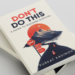 Don't Do This: A Guide to Business Survival