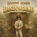 Dandy John / Dandyworld