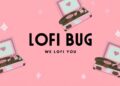 Lofi Bug